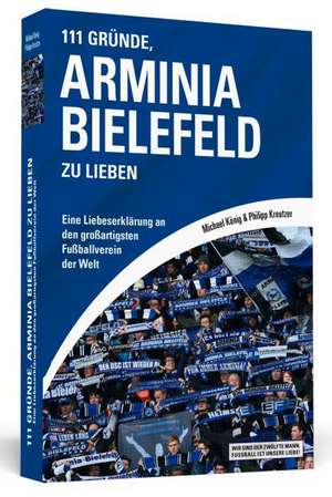 111 Gründe, Arminia Bielefeld zu lieben de Michael König