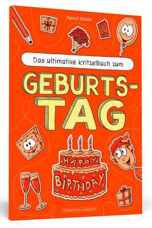 Das ultimative Kritzelbuch zum Geburtstag de Patrick Meider