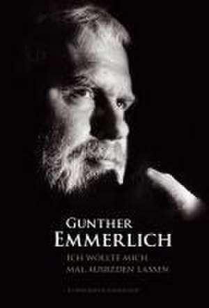 ICH WOLLTE MICH MAL AUSREDEN LASSEN (Teil 1 der Autobiografie, Paperback) de Gunther Emmerlich