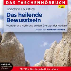 Das heilende Bewusstsein de Joachim Faulstich