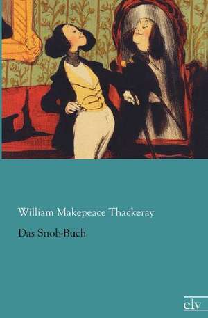 Das Snob-Buch de William Makepeace Thackeray