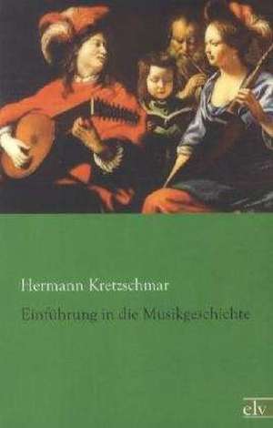 Einführung in die Musikgeschichte de Hermann Kretzschmar