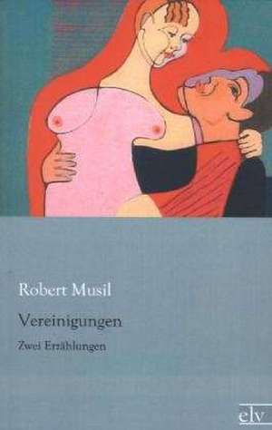 Vereinigungen de Robert Musil