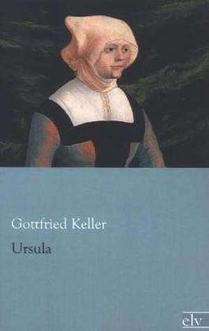 Ursula de Gottfried Keller