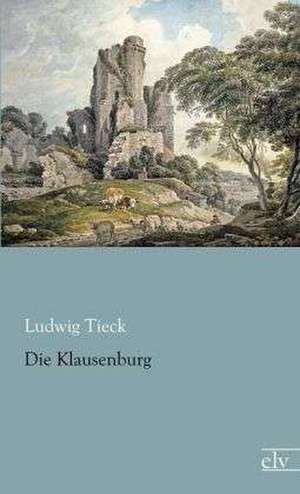 Die Klausenburg de Ludwig Tieck