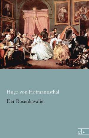 Der Rosenkavalier de Hugo Von Hofmannsthal