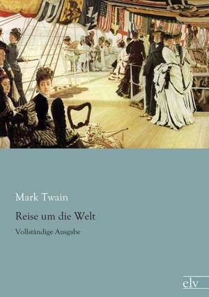 Reise um die Welt de Mark Twain