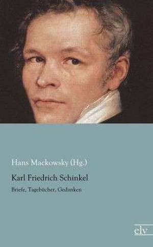 Karl Friedrich Schinkel de Hans Mackowsky (Hg.