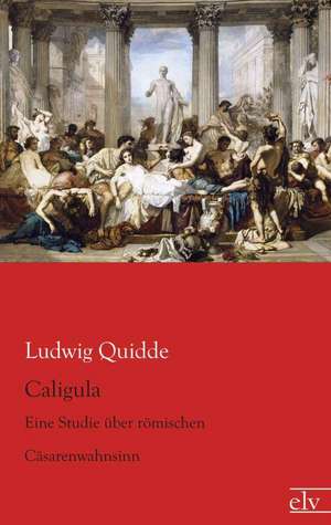 Caligula de Ludwig Quidde