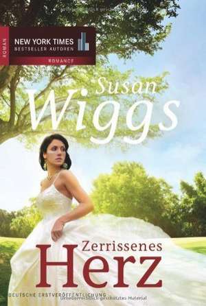 Zerrissenes Herz de Susan Wiggs