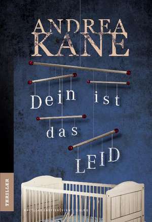 Dein ist das Leid de Andrea Kane