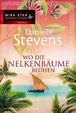 Wo die Nelkenbäume blühen de Danielle Stevens