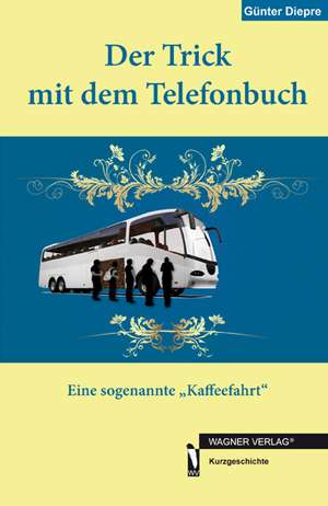 Der Trick mit dem Telefonbuch de Günter Diepre