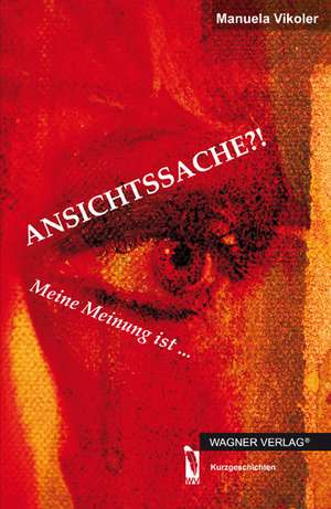 ANSICHTSSACHE?! de Manuela Vikoler