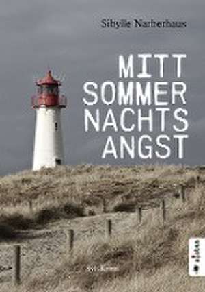 Mittsommernachtsangst. Sylt-Krimi de Sibylle Narberhaus