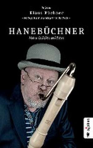 Hanebüchner. Meine Gedichte und Fotos: 70 Jahre Klaus Büchner - Mitbegründer und Sänger von Torfrock de Klaus Büchner