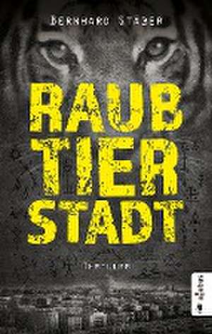 Raubtierstadt de Bernhard Stäber