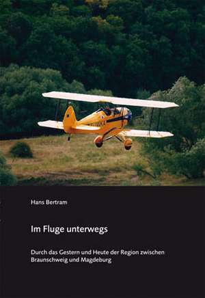 Im Fluge unterwegs de Hans Bertram