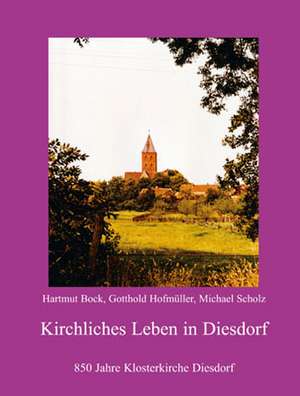 Kirchliches Leben in Diesdorf de Hartmut Bock