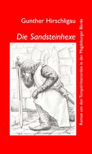 Die Sandsteinhexe de Gunther Hirschligau