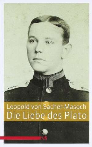 Die Liebe des Plato de Leopold Von Sacher-Masoch