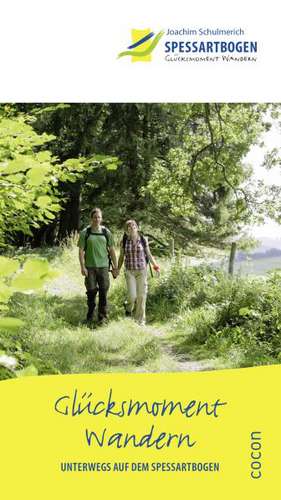 Spessartbogen Glücksmoment Wandern de Joachim Schulmerich