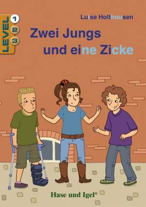 Zwei Jungs und eine Zicke / Level 1. Schulausgabe de Luise Holthausen