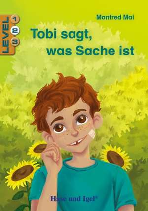 Tobi sagt, was Sache ist / Level 2. Schulausgabe de Manfred Mai