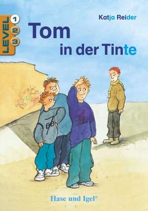 Tom in der Tinte / Level 1. Schulausgabe de Katja Reider