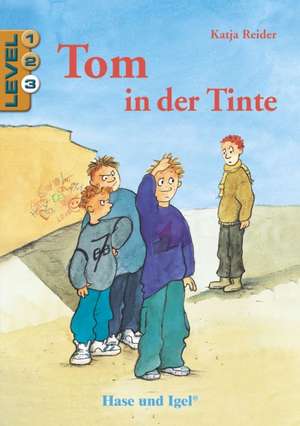 Tom in der Tinte / Level 3. Schulausgabe de Katja Reider