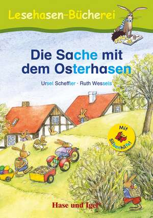 Die Sache mit dem Osterhasen / Silbenhilfe de Ursel Scheffler