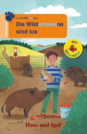 Die Wildschweine sind los / Silbenhilfe de Luise Holthausen