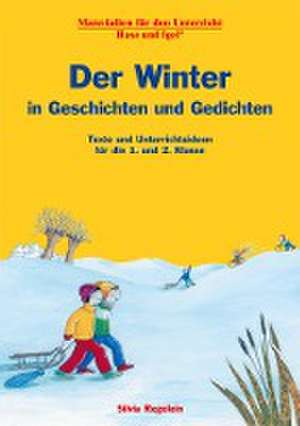 Der Winter in Geschichten und Gedichten de Silvia Regelein