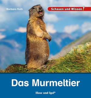 Das Murmeltier de Barbara Rath