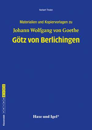 Götz von Berlichingen. Begleitmaterial de Johann Wolfgang von Goethe