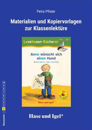 Anna wünscht sich einen Hund / Silbenhilfe. Begleitmaterial de Petra Pfister