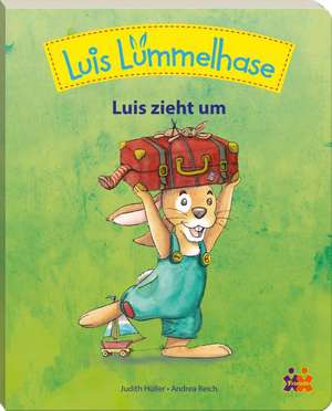 Luis Lümmelhase. Luis zieht um de Judith Hüller