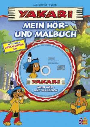 Yakari. Mein Hör- und Malbuch