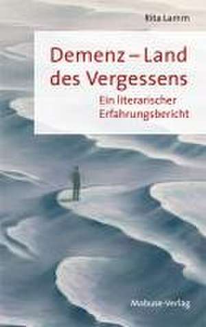 Demenz - Land des Vergessens de Rita Lamm