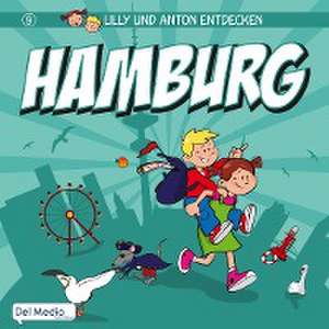 Lilly und Anton entdecken Hamburg de Olaf Luft