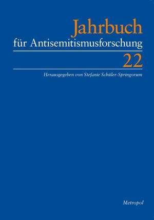 Jahrbuch für Antisemitismusforschung 22 (2013) de Stefanie Schüler-Springorum