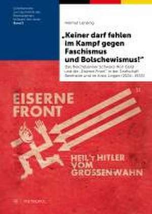 "Keiner darf fehlen im Kampf gegen Faschismus und Bolschewismus!" de Helmut Lensing