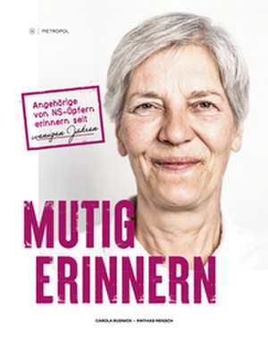 Mutig erinnern de Carola Rudnick