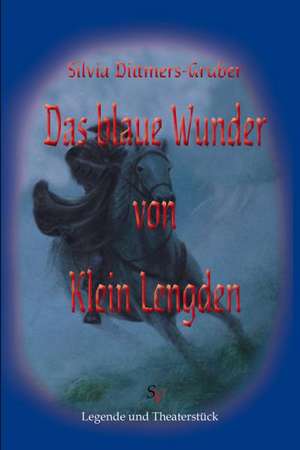 Das blaue Wunder von Klein Lengden de Silvia Dittmers-Gruber