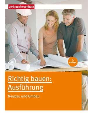 Burk, P: Richtig bauen: Ausführung