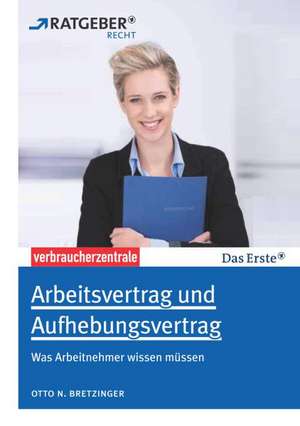 Arbeitsvertrag und Aufhebungsvertrag de Otto N Bretzinger