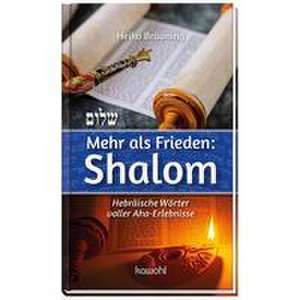 Mehr als Frieden: Shalom de Heiko Bräuning