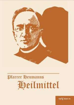 Pfarrer Heumanns Heilmittel de Ludwig Heumann