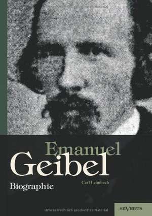 Emanuel Geibel. Biographie de Carl Leimbach