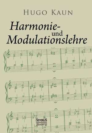 Harmonie- Und Modulationslehre: A Study of the Methods of Tilling the Soil and of Agricultural Rites in the Trobriand Islands de Hugo Kaun